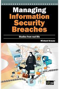 Managing Information Security Breaches