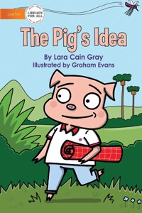 Pig's Idea
