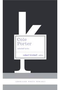 Cole Porter: Selected Lyrics: (american Poets Project #21)