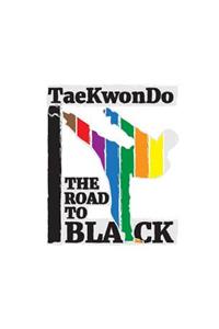 TaeKwonDo The Road To Black