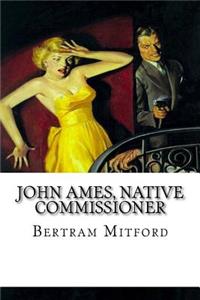 John Ames, Native Commissioner