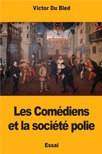 Les Comédiens et la société polie