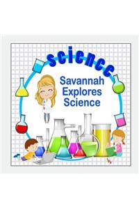 Savannah Explores Science