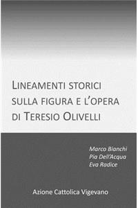 Lineamenti storici sulla figura e l'opera di Teresio Olivelli