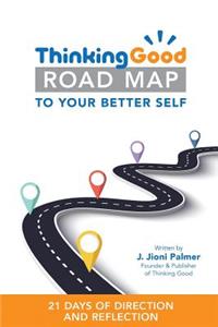The Thinking Good Road Map