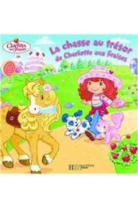 La Chasse Au Tresor de Charlotte Aux Fraises