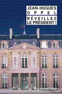 Reveillez le president