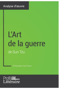 L'Art de la guerre de Sun Tzu (Analyse approfondie)
