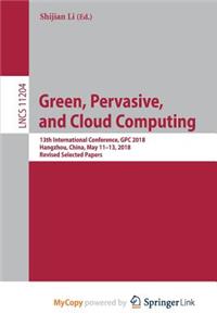 Green, Pervasive, and Cloud Computing