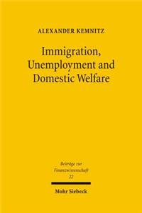 Immigration, Unemployment and Domestic Welfare