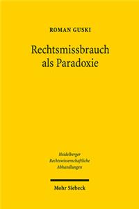 Rechtsmissbrauch als Paradoxie