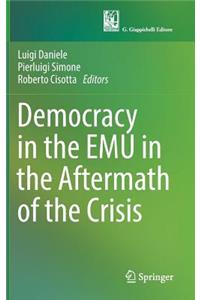 Democracy in the EMU in the Aftermath of the Crisis