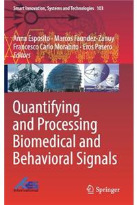 Quantifying and Processing Biomedical and Behavioral Signals