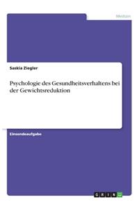 Psychologie des Gesundheitsverhaltens bei der Gewichtsreduktion