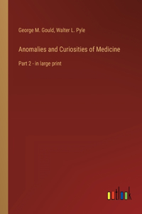 Anomalies and Curiosities of Medicine