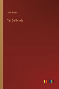 Ten Old Maids