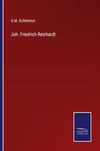 Joh. Friedrich Reichardt