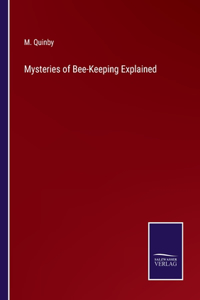 Mysteries of Bee-Keeping Explained