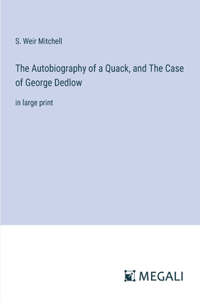The Autobiography of a Quack, and The Case of George Dedlow