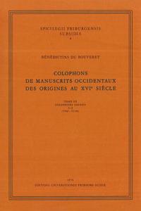 Colophons de Manuscrits Occidentaux Des Origines Au XVI Siecle