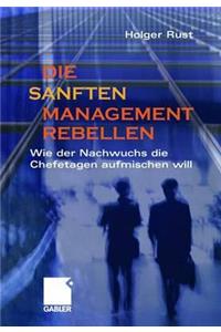 Die Sanften Managementrebellen