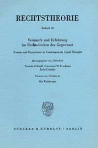 Vernunft Und Erfahrung Im Rechtsdenken Der Gegenwart / Reason and Experience in Contemporary Legal Thought