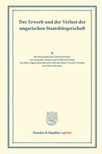 Der Erwerb Und Der Verlust Der Ungarischen Staatsburgerschaft