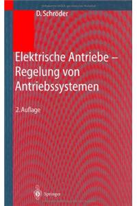 Elektrische Antriebe - Regelung Von Antriebssystemen