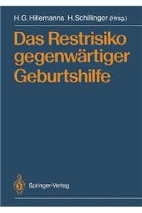 Das Restrisiko gegenwartiger Geburtshilfe