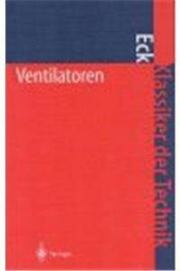 Ventilatoren: Entwurf Und Betrieb Der Radial-, Axial- Und Querstromventi- Latoren