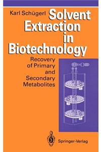 Solvent Extraction in Biotechnology