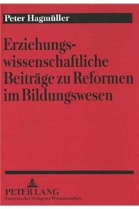 Erziehungswissenschaftliche Beitraege Zu Reformen Im Bildungswesen