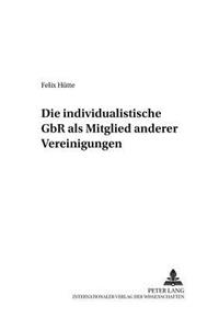 Die Individualistische Gbr ALS Mitglied Anderer Vereinigungen