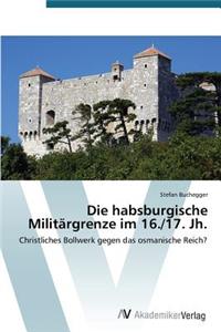 habsburgische Militärgrenze im 16./17. Jh.