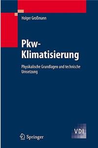Pkw-Klimatisierung: Physikalische Grundlagen Und Technische Umsetzung