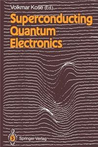 Superconducting Quantum Electronics