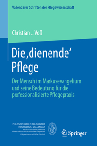 Die, Dienende' Pflege