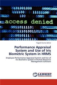 Performance Appraisal System and Use of Iris Biometric System in HRMS