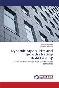 Dynamic capabilities and growth strategy sustainability