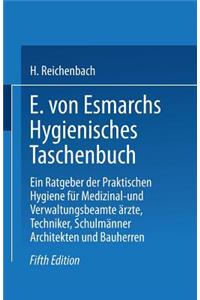 E. von Esmarchs Hygienisches Taschenbuch
