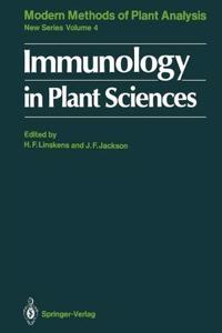 Immunology in Plant Sciences (Molecular Methods of Plant Analysis, Volume 4) [Special Indian Edition - Reprint Year: 2020] [Paperback] Hans-Ferdinand Linskens; John F. Jackson
