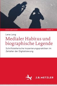 Medialer Habitus Und Biographische Legende