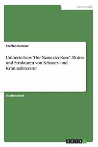 Umberto Ecos Der Name der Rose. Motive und Strukturen von Schauer- und Kriminalliteratur