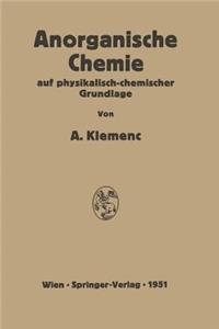 Anorganische Chemie auf physikalisch-chemischer Grundlage