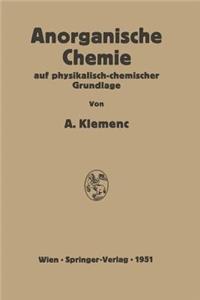 Anorganische Chemie Auf Physikalisch-Chemischer Grundlage