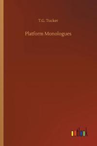 Platform Monologues