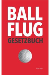 Ballflug Gesetzbuch