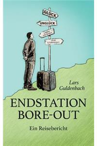 Endstation Bore-out