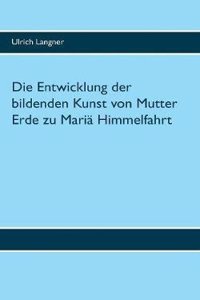 Die Entwicklung Der Bildenden Kunst Von