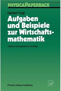Aufgaben und Beispiele zur Wirtschaftsmathematik